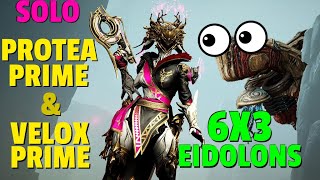 Warframe  Eidolon 6x3 Solo  PROTEA PRIME amp VELOX PRIME  Rivenless [upl. by Nnaxor831]