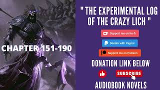 The Experimental Log of the Crazy Lich – Chapter 151 to chapter 190 [upl. by Eener]