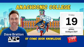 Anachronic College of Comic Book Knowledge Applicant  Dave Bratton [upl. by Sirromad943]