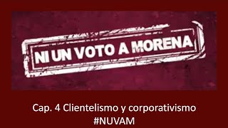 Clientelismo y Corporativismo Cap 4 NUVAM [upl. by Rahman765]