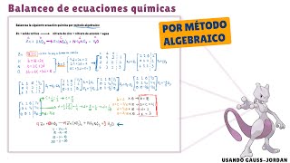 Balanceo de ecuaciones químicas por método algebraico GaussJordan [upl. by Ailev637]