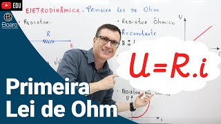 PRIMEIRA LEI DE OHM  ELETRODINÂMICA  AULA 5  Professor Boaro [upl. by Yahsan]