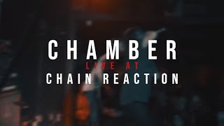 Chamber  10262019  Live  Chain Reaction [upl. by Arlynne500]