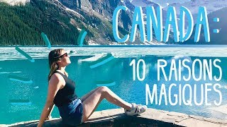 10 RAISONS MAGIQUES DE VOYAGER AU CANADA 🇨🇦 [upl. by Yc273]