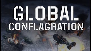 Global Conflagration  Content Preview amp Gameplay [upl. by Goff]