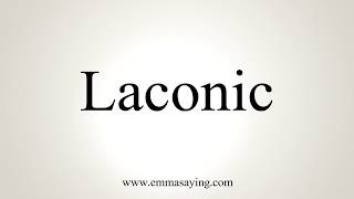 How To Pronounce Laconic [upl. by Montagna]