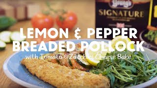 Signature Pollock Fillets in Crispy Lemon amp Pepper Breadcrumbs with a Tomato amp Zucchini Cheese Bake [upl. by Antonio492]