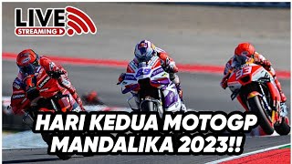 LIVE STREAMING DAY 2 MOTOGP MANDALIKA 2023 [upl. by Fi]