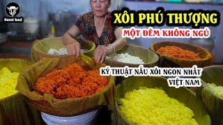 Xôi Ở Đâu Ngon Nhất Hà Nội  Nhọc nhằn Xuyên Đêm Với Kỹ Thuật Nấu Xôi Đỉnh Cao [upl. by Reeba]