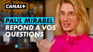 Paul Mirabel répond à vos questions  CANAL [upl. by Snahc202]