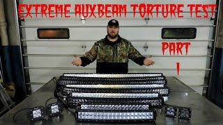 EXTREME Auxbeam Light Bar Torture Test Part 1 [upl. by Pernas649]