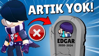 EDGAR OYUNDAN KALDIRILIYOR MU ciddiyim Brawl Stars [upl. by Alidus]