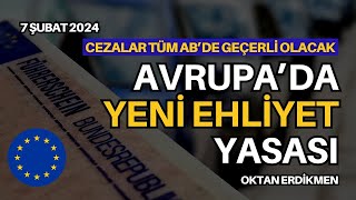 Avrupada yeni ehliyet yasası  7 Şubat 2024 Oktan Erdikmen [upl. by Kostman953]