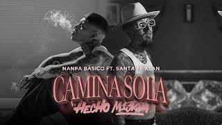 Nanpa Básico ft Santa Fe Klan  Camina Sola Video Oficial [upl. by Arratahs]