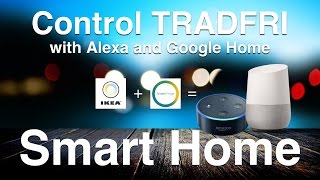 Control Tradfri lights with Alexa and Google Home [upl. by Kciv]