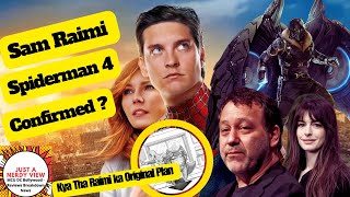 Sam Raimi Spiderman 4 Confirmed  Kya Tha Raimi ka Original Plan  Just a Nerdy View [upl. by Hankins942]