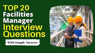 Facilities Manager Interview Questions and Answers for 2024 [upl. by Eciruam]