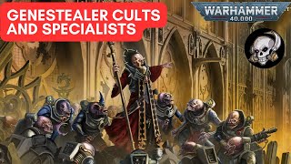 40K LORE GENESTEALER CULTS AND SPECIALISTS [upl. by Eniamrahs]