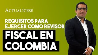 Requisitos para ejercer como revisor fiscal en Colombia [upl. by Willabella564]