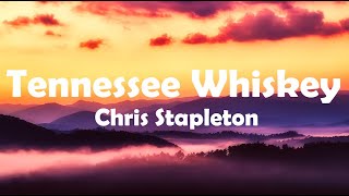 Chris Stapleton  Tennessee Whiskey Lyrics [upl. by Epner]