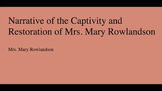 Narrative of the Captivity and Restoration of Mrs Mary Rowlandson [upl. by Sauls108]