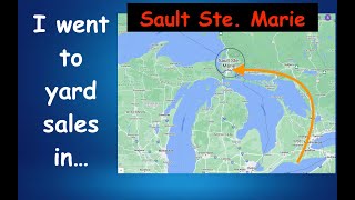 Sault Ste Marie Yard Sales [upl. by Jonas783]