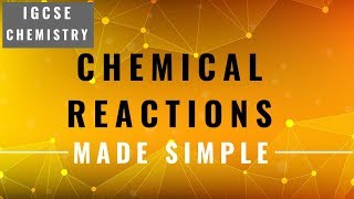 IGCSE CHEMISTRY REVISION Syllabus 7 Chemical Reactions [upl. by Etteuqal938]