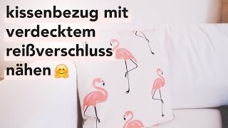 DIY  Kissenbezug nähen für Anfänger  mit Reißverschluss [upl. by Jephthah447]