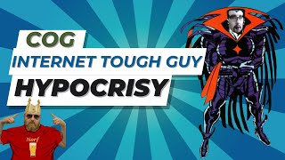 Cog Internet Tough Guy Hypocrisy [upl. by Nodnerb497]