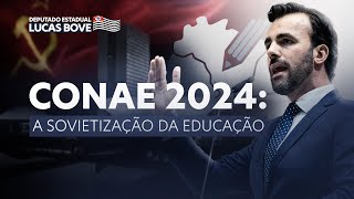 CONAE 2024 A SOVIETIZAÇÃO DA EDUCAÇÃO [upl. by Enrobyalc]