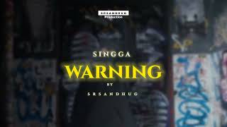 Warning Official Video Singga The Kid New Punjabi Song 2024 New Singga Song 2024 [upl. by Sama]