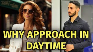 Why Approach in the Daytime [upl. by Loren]