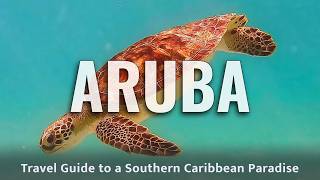 Exploring Aruba  Guide to a Caribbean Paradise [upl. by Cronin]