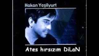 Hakan YEŞİLYURT  DİLAN [upl. by Ainegul]