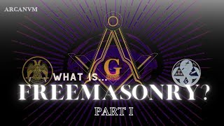 What Is Freemasonry Part 1 [upl. by Dedric573]