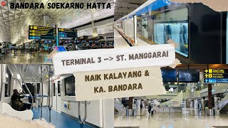 Naik Kereta Api Bandara dari Terminal 3 Bandara Soekarno Hatta ke Stasiun Manggarai ✈️🚆🚅  Vlog [upl. by Brownley282]