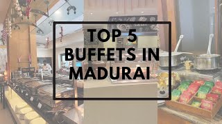 Top 5 Buffets in Madurai Madurai Food Review [upl. by Lanfri]