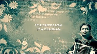 Title Credits BGM  Compilation of Top50 ARRahman Movie Titles  Nostalgia [upl. by Woodcock269]