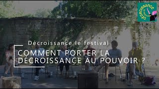 COMMENT PORTER LA DÉCROISSANCE AU POUVOIR [upl. by Borries]