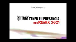 Seguridad Social  Quiero Tener Tu Presencia  Rmx Dj Tato 2021 [upl. by Mcallister403]