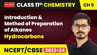 Introduction and Method of Preparation of Alkanes  Hydrocarbons  Class 11 Chemistry Ch 9  LIVE [upl. by Jew]