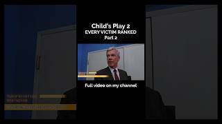 Ranking Every Victim in Childs Play 2 1990  Part 4 horror horrormovies chucky [upl. by Isaiah]