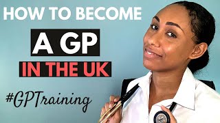 How To Become A GP In The UK  The GP Training Application Process And The GP Training Programme [upl. by Ricarda]