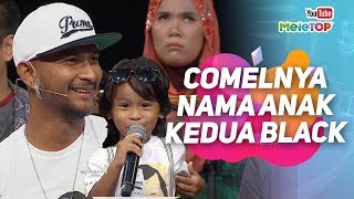 Comel dan unik nama anak Black Hanifah dan Cira Khairi yang kedua ni  MeleTOP  Nabil amp Neelofa [upl. by Amapuna]