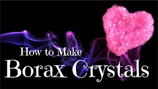 How to Make Borax Crystals [upl. by Reseda57]