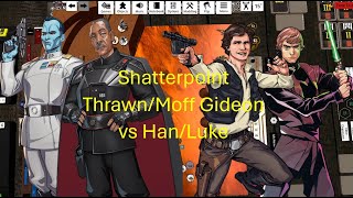 Star Wars Shatterpoint ThrawnMoff Gideon vs HanLuke on TTS [upl. by Anairb675]