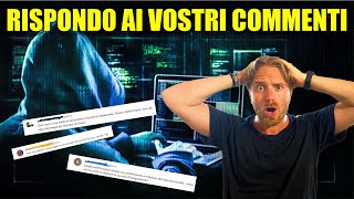 RISPONDO AI VOSTRI COMMENTI 😎💻 [upl. by Eidurt278]