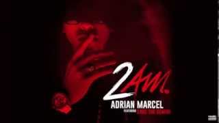 Adrian Marcel quot2AMquot feat Sage The Gemini [upl. by Enoitna]