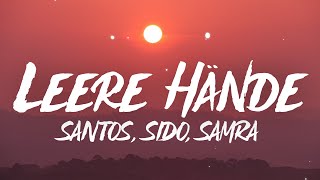 SANTOS Sido amp Samra  Leere Hände Lyrics [upl. by Nevur]