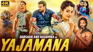 Darshan amp Rashmika Mandanas YAJAMANA  Superhit Hindi Dubbed Full Movie  Tanya Hope  South Movie [upl. by Zenitram]